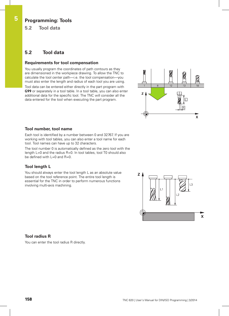 2 tool data, Requirements for tool compensation, Tool number, tool name | Tool length l, Tool radius r, Tool data, Programming: tools 5.2 tool data | HEIDENHAIN TNC 620 (81760x-01) ISO programming User Manual | Page 158 / 584