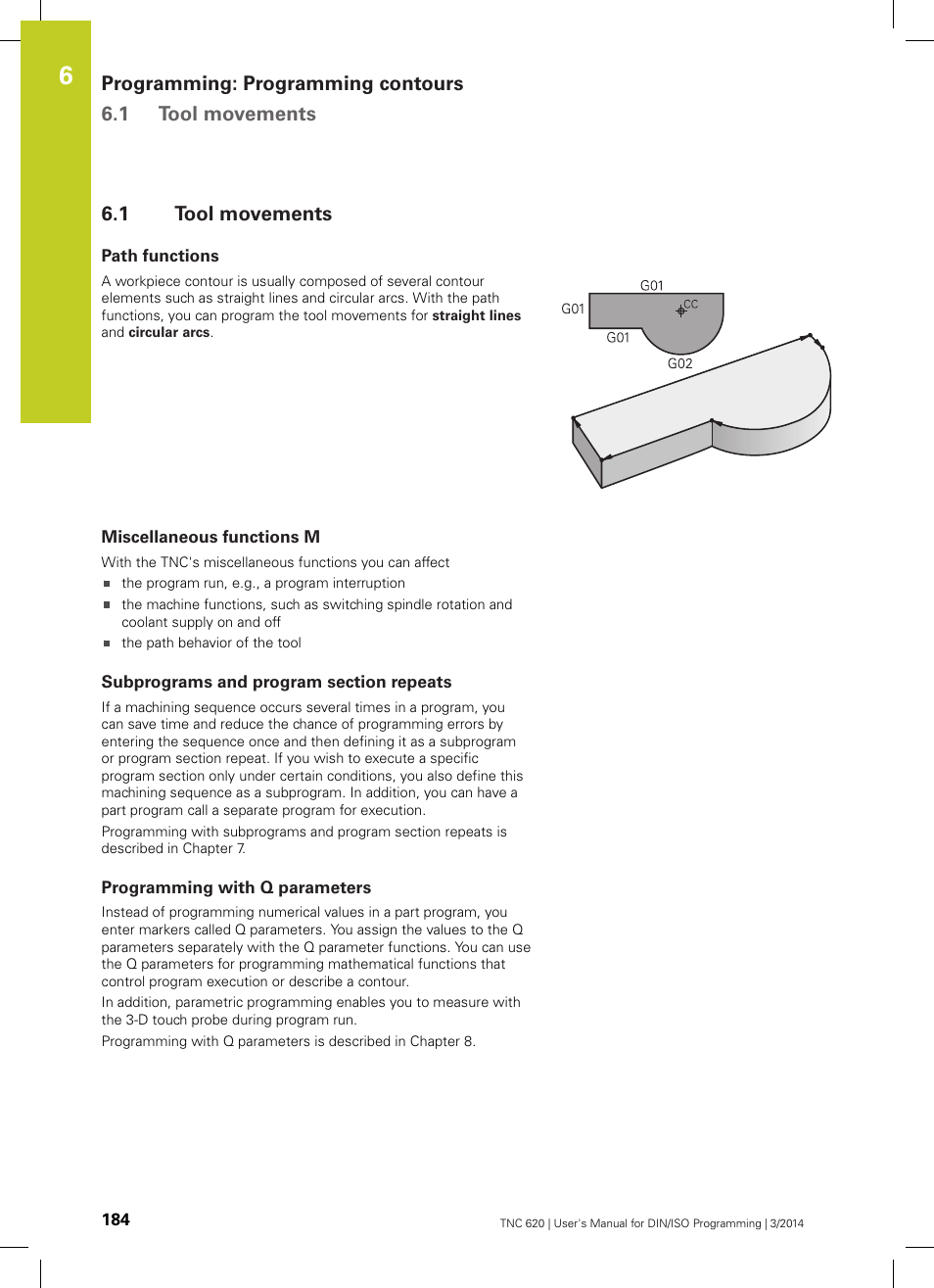 1 tool movements, Path functions, Miscellaneous functions m | Subprograms and program section repeats, Programming with q parameters, Tool movements | HEIDENHAIN TNC 620 (81760x-01) ISO programming User Manual | Page 184 / 584