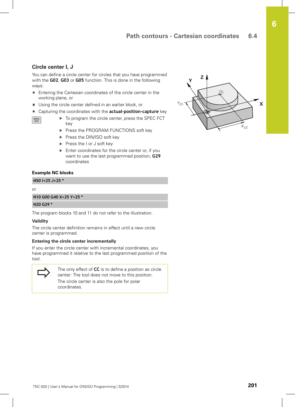 Circle center i, j, Path contours - cartesian coordinates 6.4 | HEIDENHAIN TNC 620 (81760x-01) ISO programming User Manual | Page 201 / 584