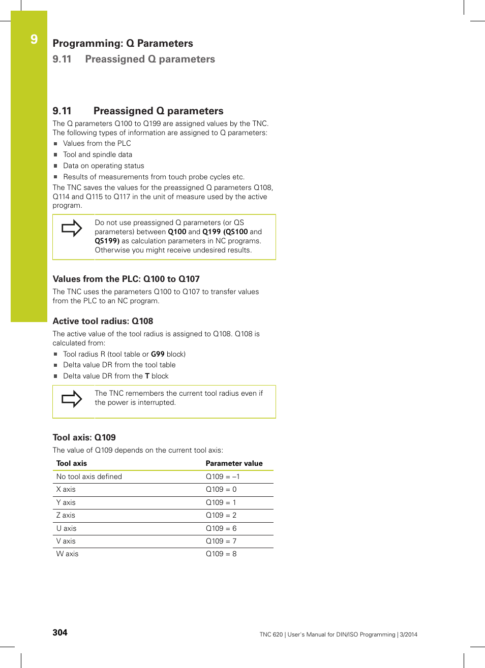 11 preassigned q parameters, Values from the plc: q100 to q107, Active tool radius: q108 | Tool axis: q109, Preassigned q parameters | HEIDENHAIN TNC 620 (81760x-01) ISO programming User Manual | Page 304 / 584