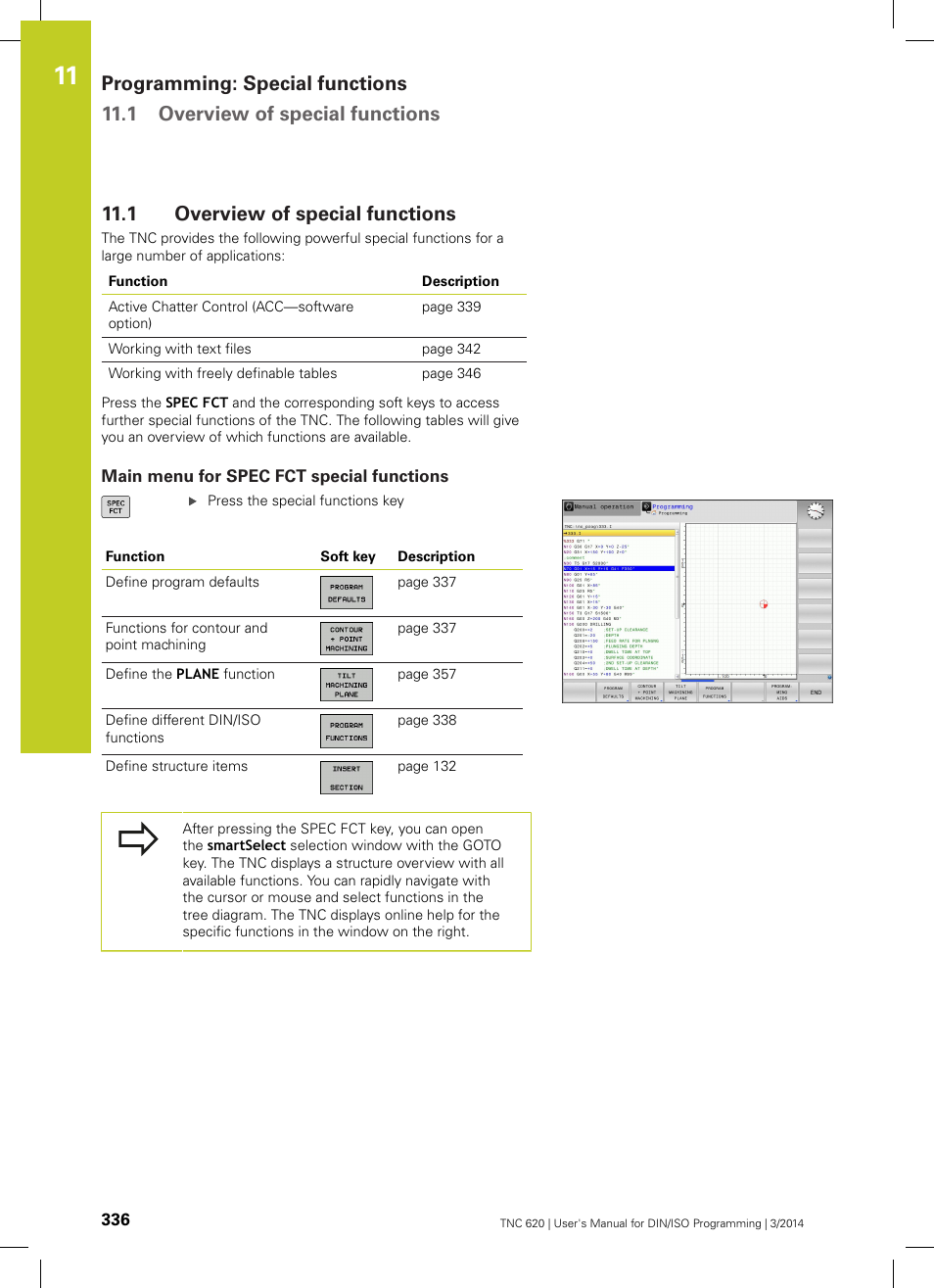 1 overview of special functions, Main menu for spec fct special functions, Overview of special functions | HEIDENHAIN TNC 620 (81760x-01) ISO programming User Manual | Page 336 / 584