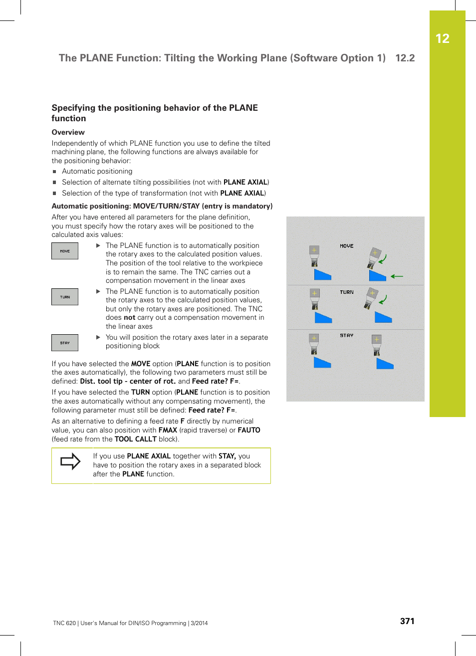 See "specifying, The positioning behavior of the plane function, See "specifying the positioning behavior of the | Continue with the positioning properties, see, Specifying the positioning behavior of the plane | HEIDENHAIN TNC 620 (81760x-01) ISO programming User Manual | Page 371 / 584