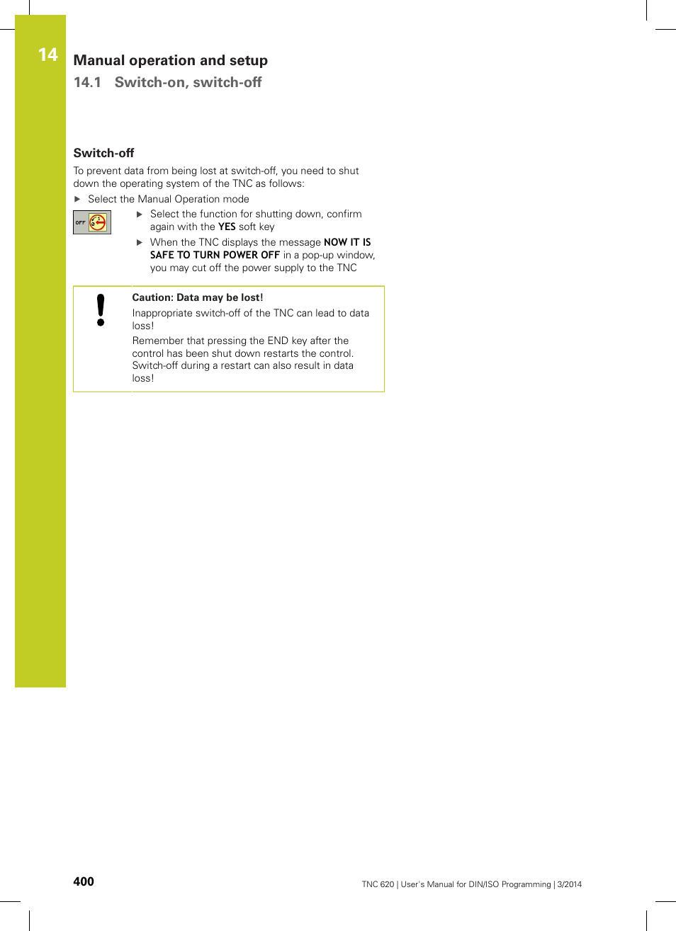 Switch-off | HEIDENHAIN TNC 620 (81760x-01) ISO programming User Manual | Page 400 / 584