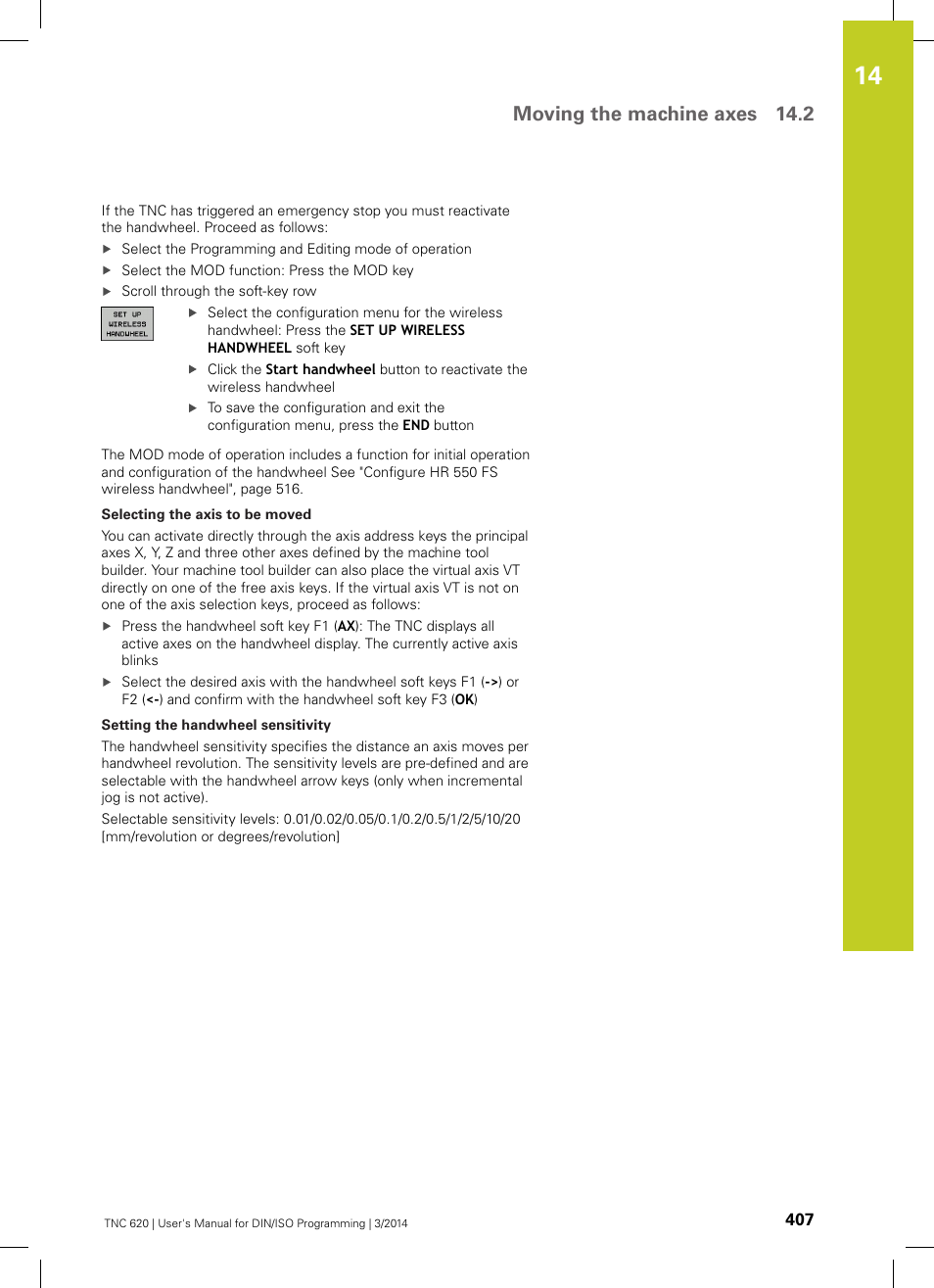 Moving the machine axes 14.2 | HEIDENHAIN TNC 620 (81760x-01) ISO programming User Manual | Page 407 / 584