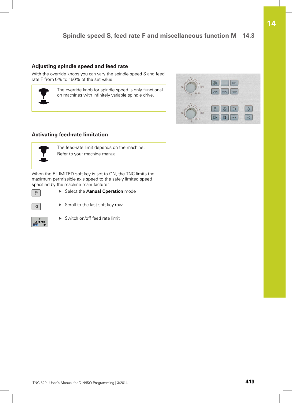 Adjusting spindle speed and feed rate, Activating feed-rate limitation | HEIDENHAIN TNC 620 (81760x-01) ISO programming User Manual | Page 413 / 584
