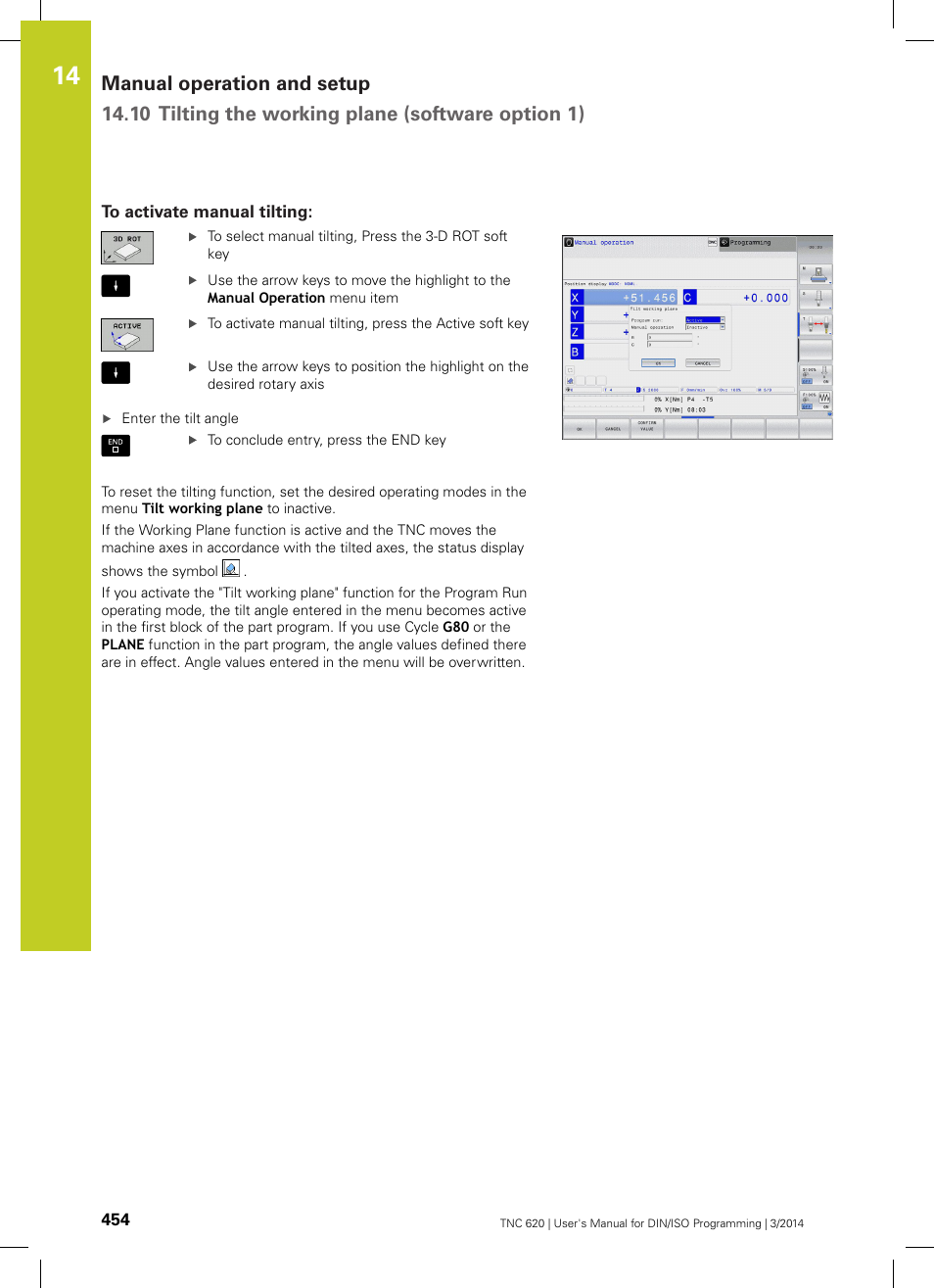 To activate manual tilting, See "to | HEIDENHAIN TNC 620 (81760x-01) ISO programming User Manual | Page 454 / 584