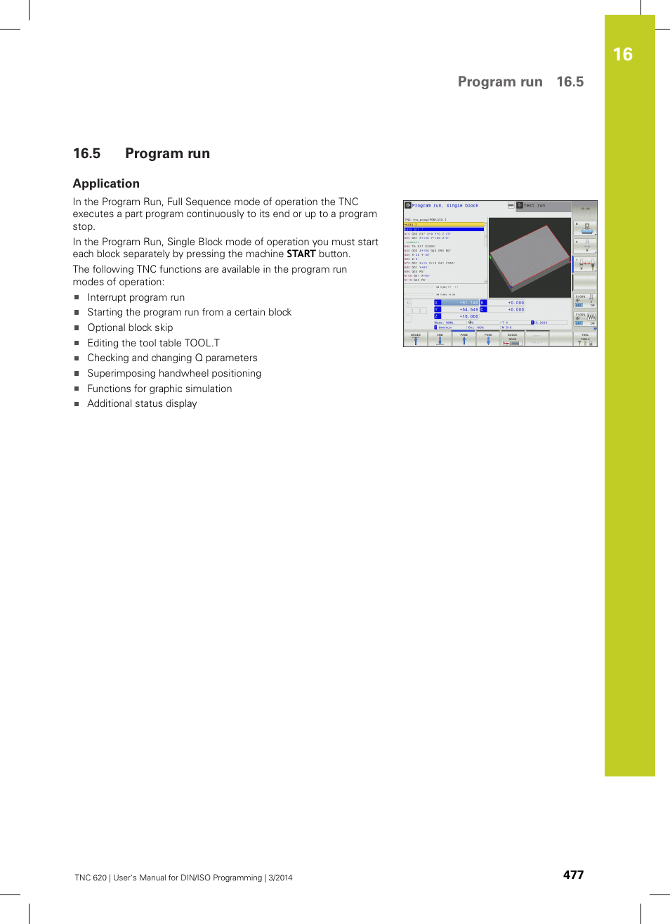 5 program run, Application, Program run | HEIDENHAIN TNC 620 (81760x-01) ISO programming User Manual | Page 477 / 584