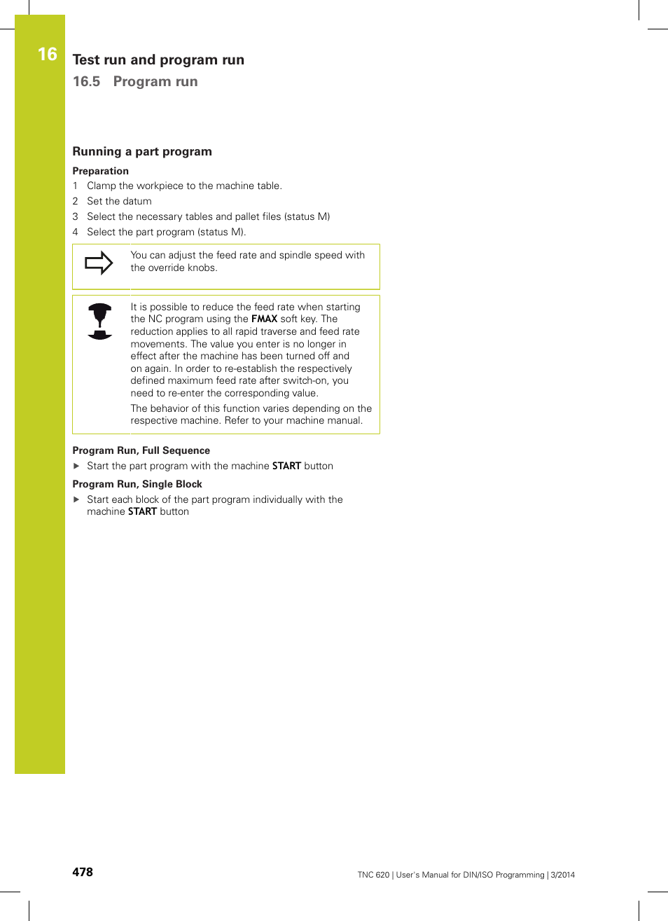 Running a part program, Test run and program run 16.5 program run | HEIDENHAIN TNC 620 (81760x-01) ISO programming User Manual | Page 478 / 584