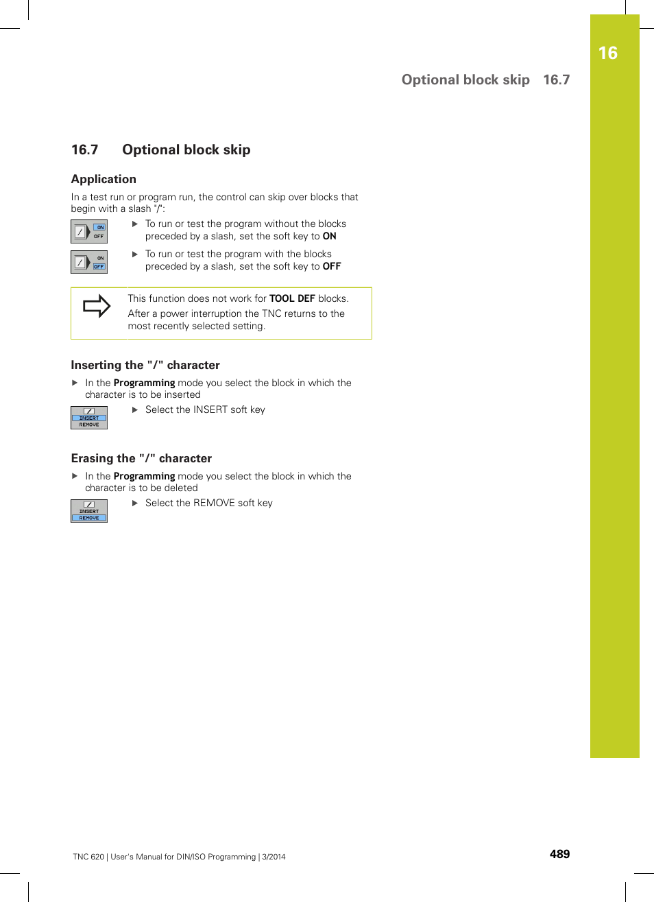 7 optional block skip, Application, Inserting the "/" character | Erasing the "/" character, Optional block skip, Optional block skip 16.7 | HEIDENHAIN TNC 620 (81760x-01) ISO programming User Manual | Page 489 / 584