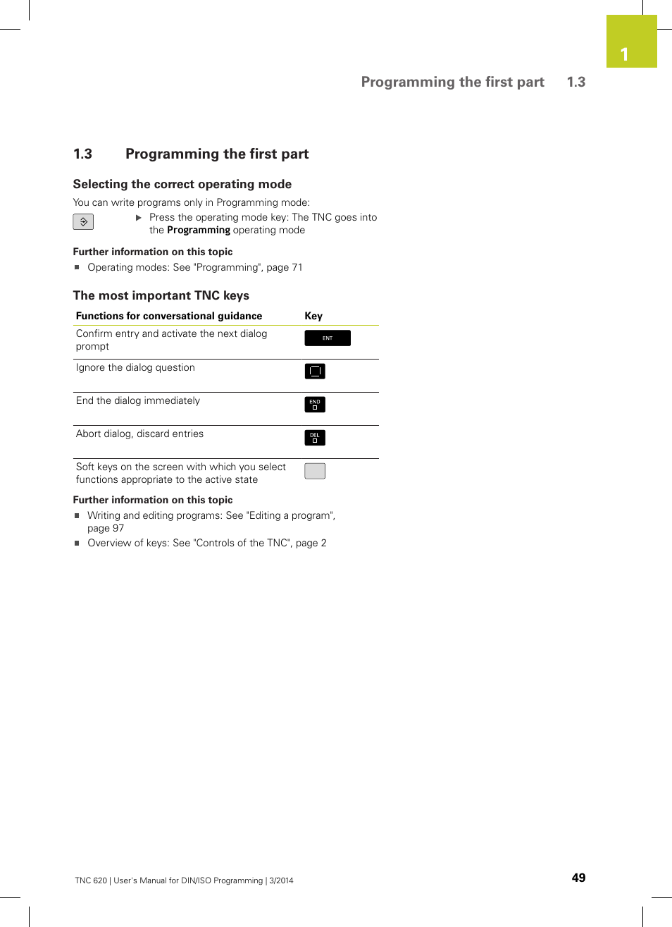 3 programming the first part, Selecting the correct operating mode, The most important tnc keys | Programming the first part, Programming the first part 1.3 | HEIDENHAIN TNC 620 (81760x-01) ISO programming User Manual | Page 49 / 584