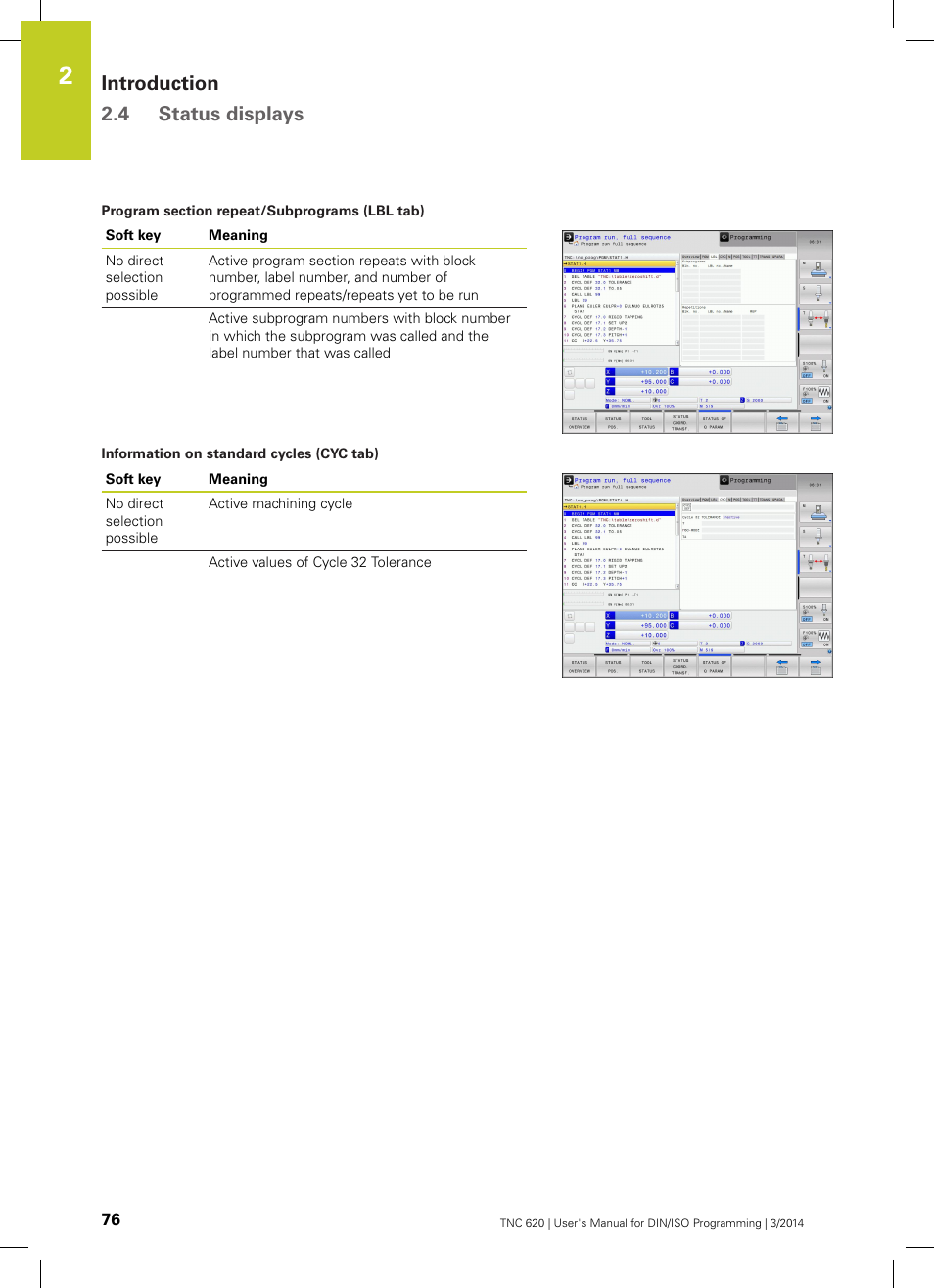Introduction 2.4 status displays | HEIDENHAIN TNC 620 (81760x-01) ISO programming User Manual | Page 76 / 584