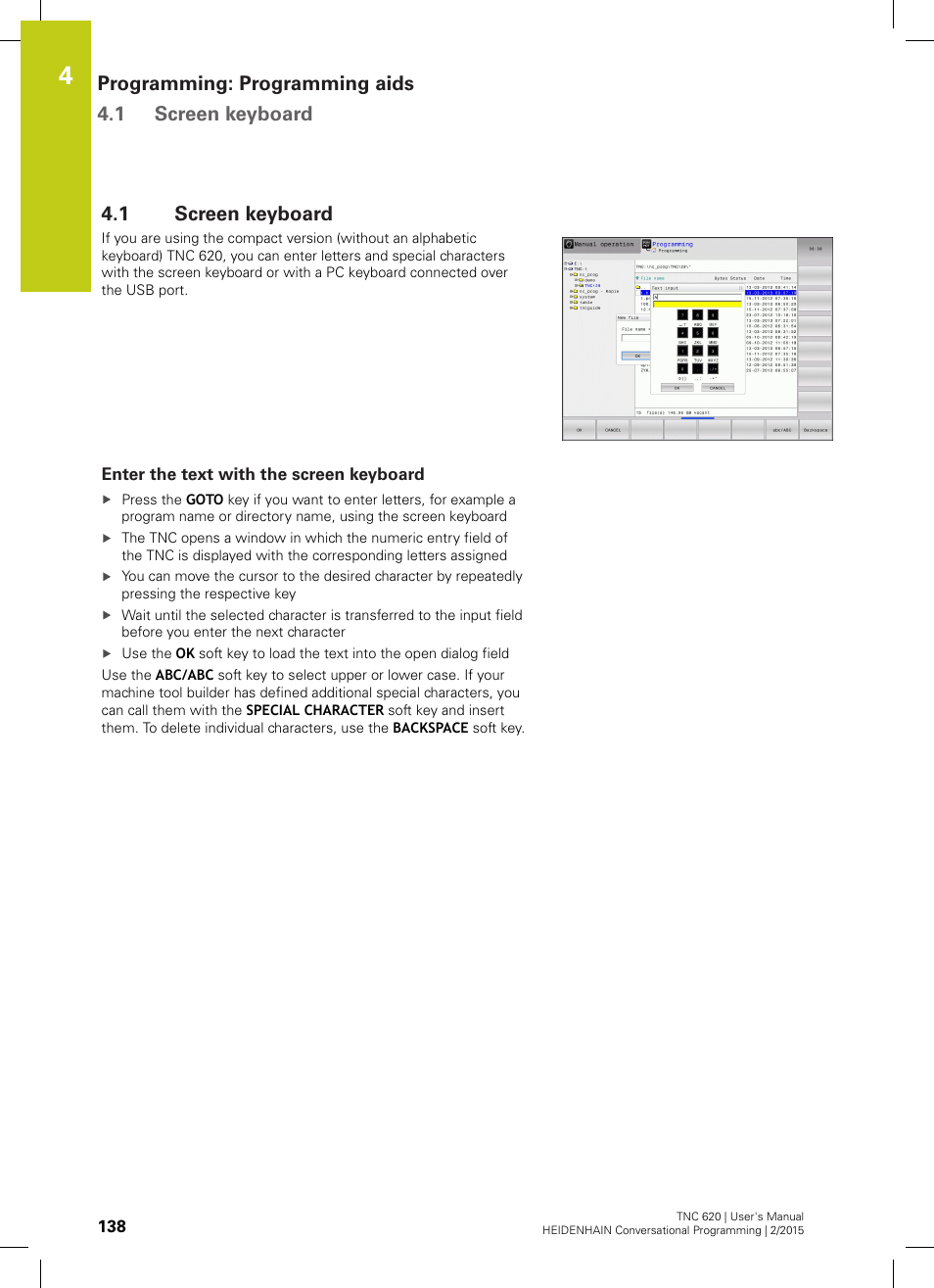 1 screen keyboard, Enter the text with the screen keyboard, Screen keyboard | Programming: programming aids 4.1 screen keyboard | HEIDENHAIN TNC 620 (81760x-02) User Manual | Page 138 / 656
