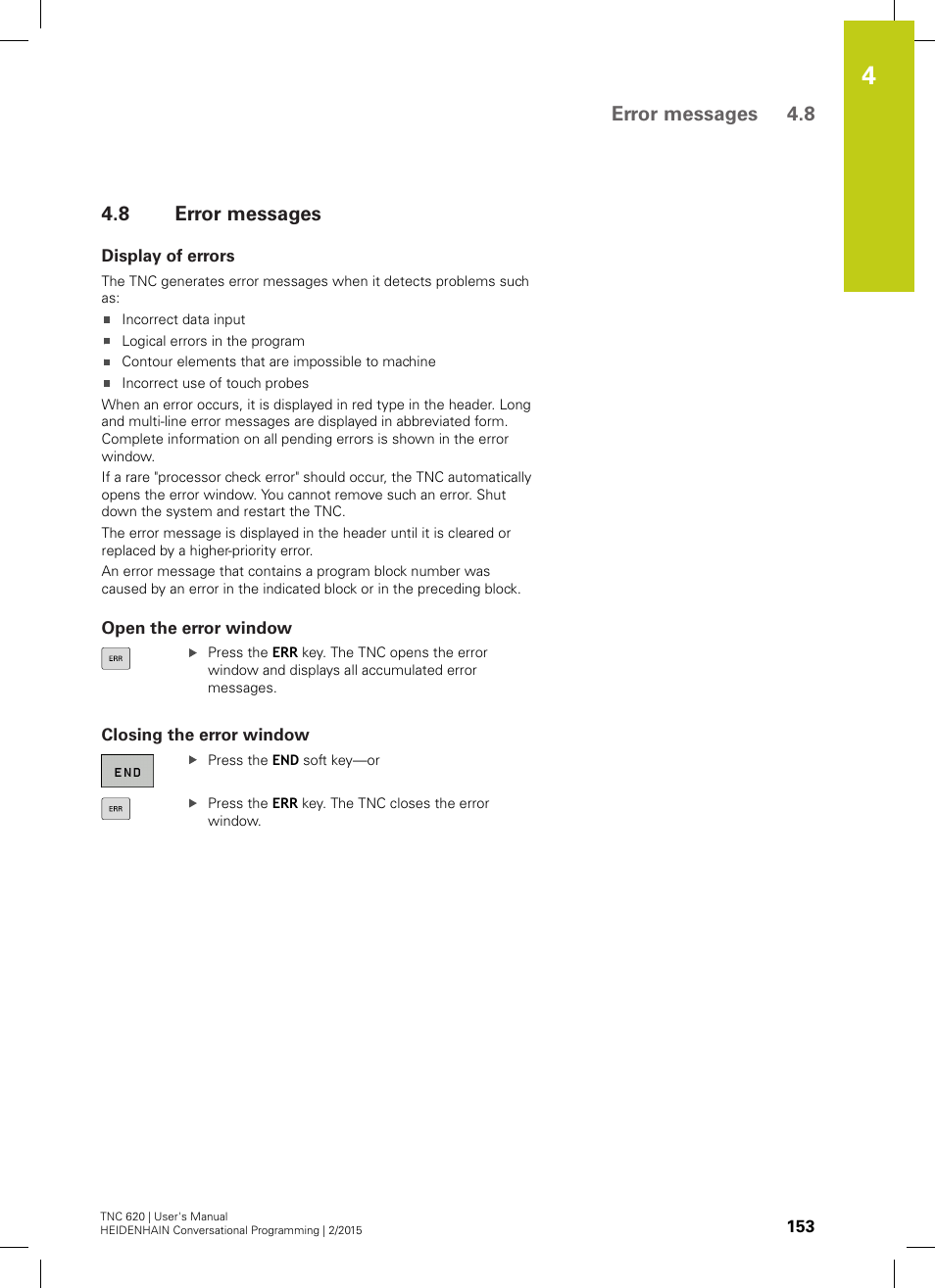 8 error messages, Display of errors, Open the error window | Closing the error window, Error messages, Error messages 4.8 | HEIDENHAIN TNC 620 (81760x-02) User Manual | Page 153 / 656