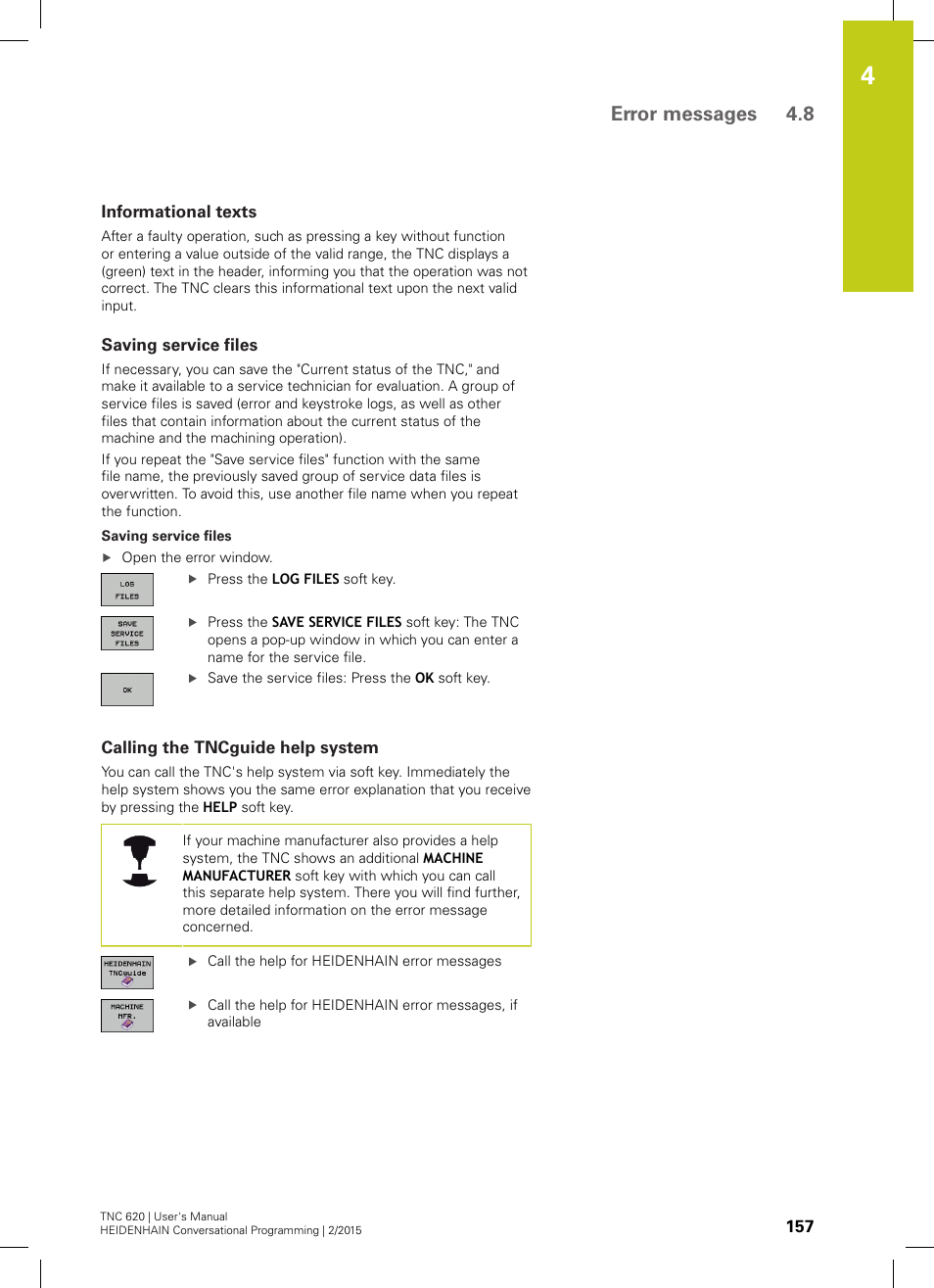 Informational texts, Saving service files, Calling the tncguide help system | Error messages 4.8 | HEIDENHAIN TNC 620 (81760x-02) User Manual | Page 157 / 656