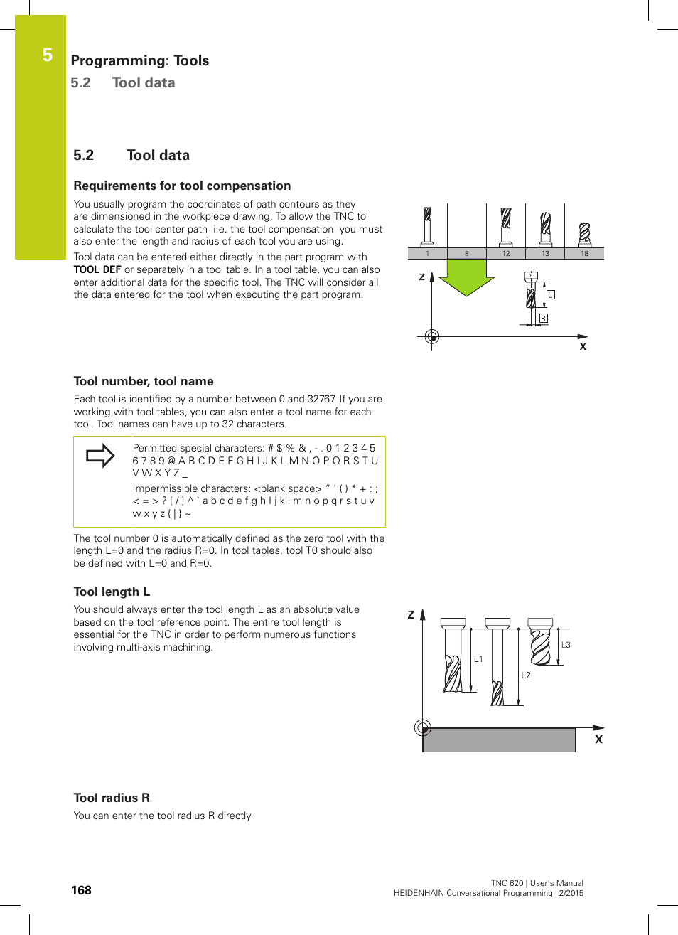 2 tool data, Requirements for tool compensation, Tool number, tool name | Tool length l, Tool radius r, Tool data, Programming: tools 5.2 tool data | HEIDENHAIN TNC 620 (81760x-02) User Manual | Page 168 / 656