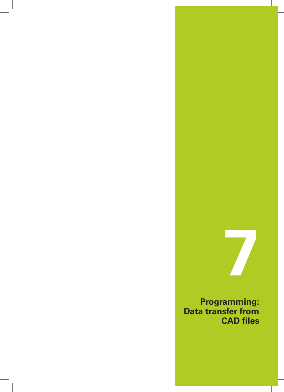 7 programming: data transfer from cad files, Programming: data transfer from, Programming: data transfer from cad files | HEIDENHAIN TNC 620 (81760x-02) User Manual | Page 253 / 656