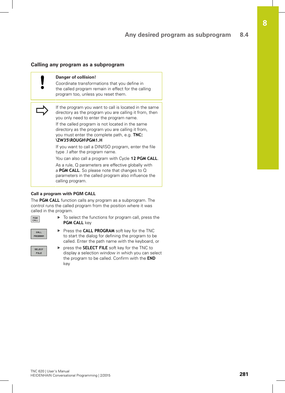 Calling any program as a subprogram, E been added ("calling any program as a, Any desired program as subprogram 8.4 | HEIDENHAIN TNC 620 (81760x-02) User Manual | Page 281 / 656