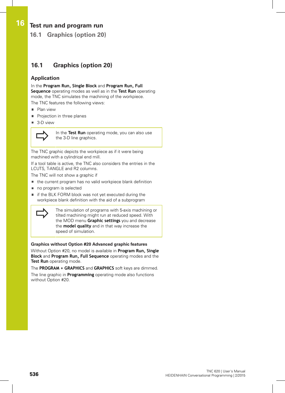 1 graphics (option 20), Application, Graphics (option 20) | HEIDENHAIN TNC 620 (81760x-02) User Manual | Page 536 / 656