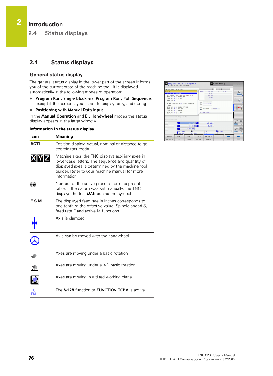 4 status displays, General status display, Status displays | Introduction 2.4 status displays | HEIDENHAIN TNC 620 (81760x-02) User Manual | Page 76 / 656