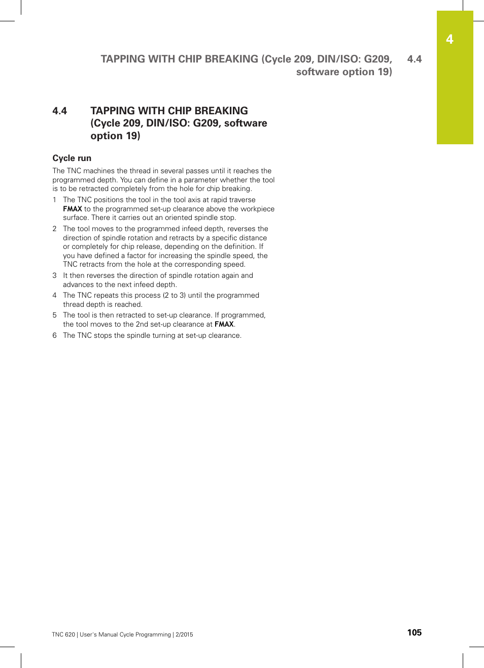 Cycle run | HEIDENHAIN TNC 620 (81760x-02) Cycle programming User Manual | Page 105 / 490