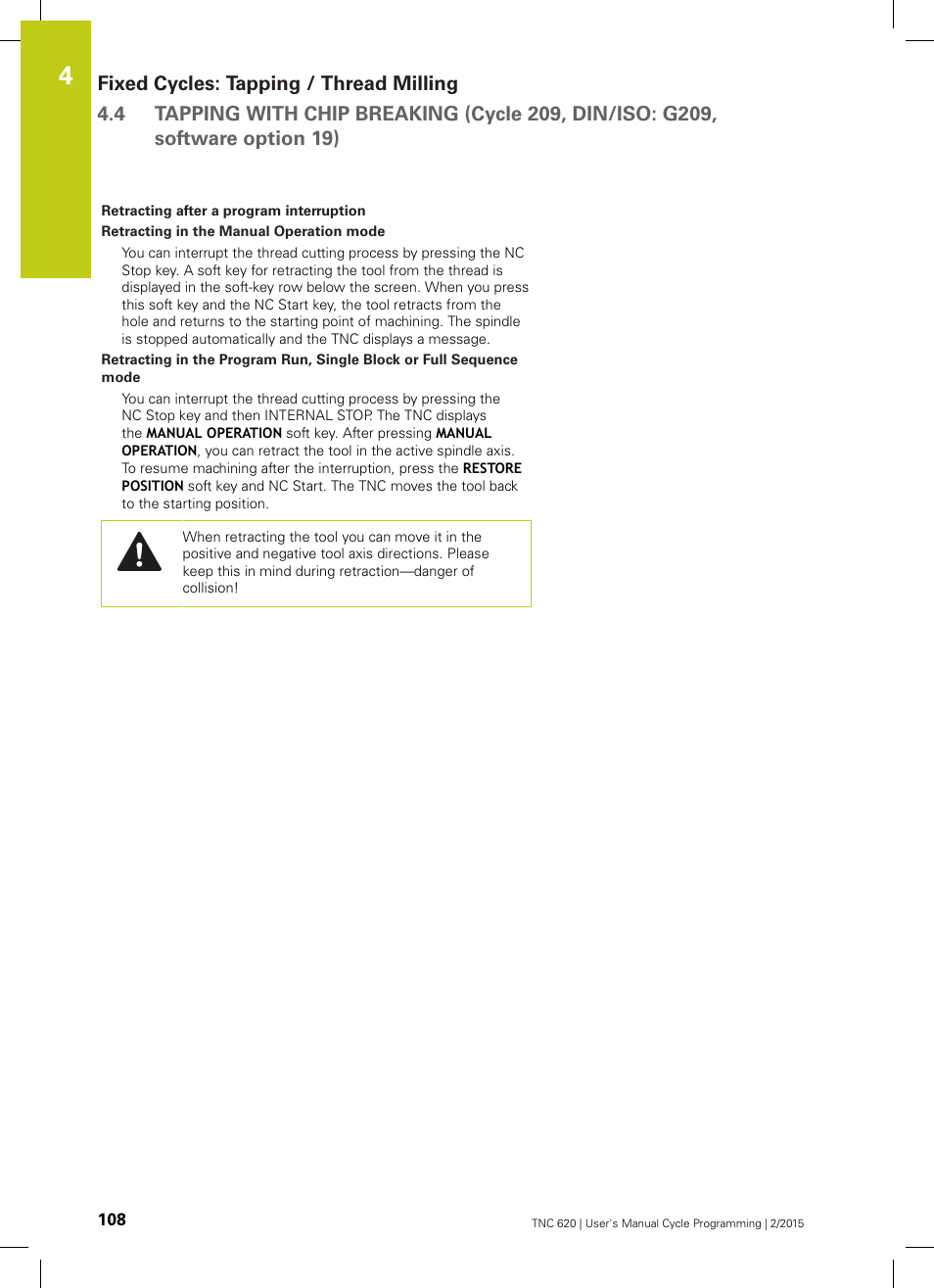 Retracting after a program interruption | HEIDENHAIN TNC 620 (81760x-02) Cycle programming User Manual | Page 108 / 490