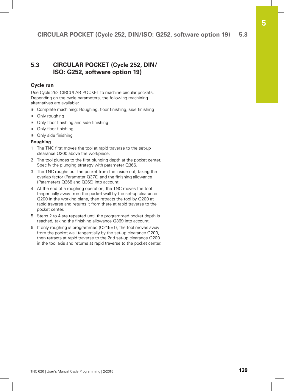 Cycle run | HEIDENHAIN TNC 620 (81760x-02) Cycle programming User Manual | Page 139 / 490