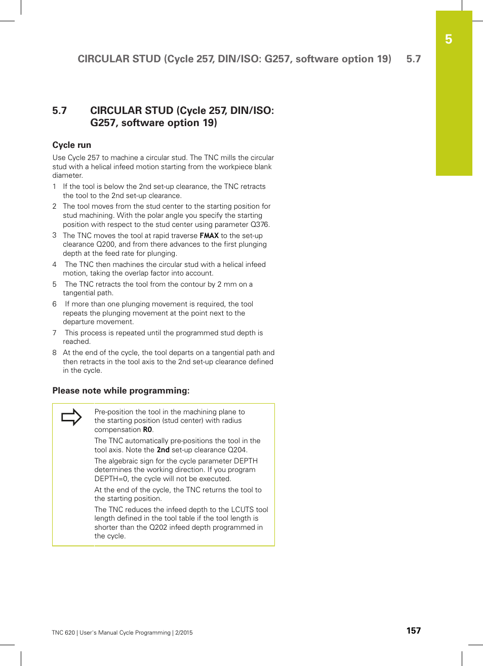 Cycle run, Please note while programming | HEIDENHAIN TNC 620 (81760x-02) Cycle programming User Manual | Page 157 / 490