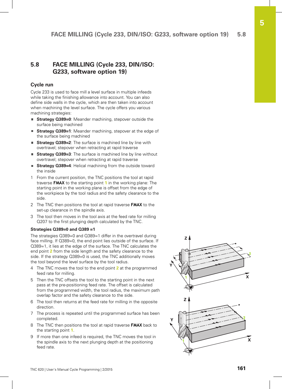 Cycle run | HEIDENHAIN TNC 620 (81760x-02) Cycle programming User Manual | Page 161 / 490