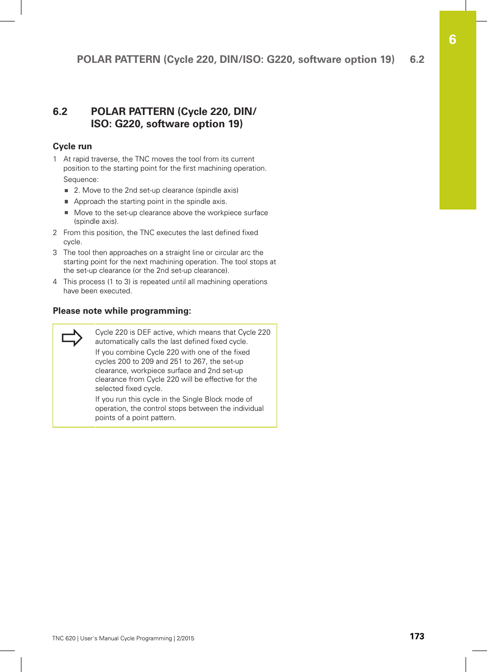 Cycle run, Please note while programming | HEIDENHAIN TNC 620 (81760x-02) Cycle programming User Manual | Page 173 / 490