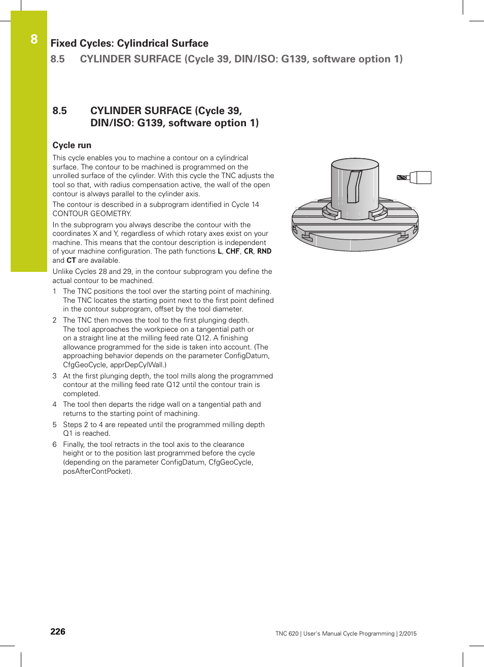 Cycle run | HEIDENHAIN TNC 620 (81760x-02) Cycle programming User Manual | Page 226 / 490
