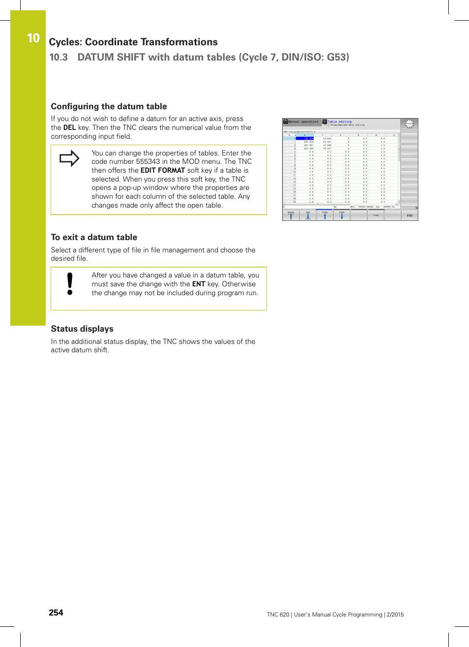 Configuring the datum table, To exit a datum table, Status displays | HEIDENHAIN TNC 620 (81760x-02) Cycle programming User Manual | Page 254 / 490