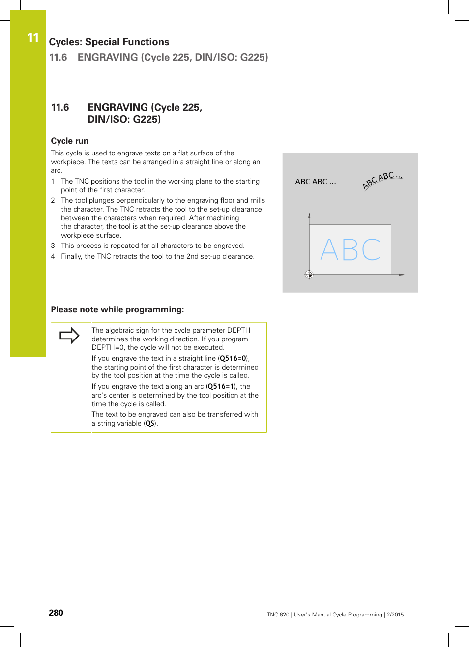 6 engraving (cycle 225, din/iso: g225), Cycle run, Please note while programming | Engraving (cycle 225, din/iso: g225) | HEIDENHAIN TNC 620 (81760x-02) Cycle programming User Manual | Page 280 / 490