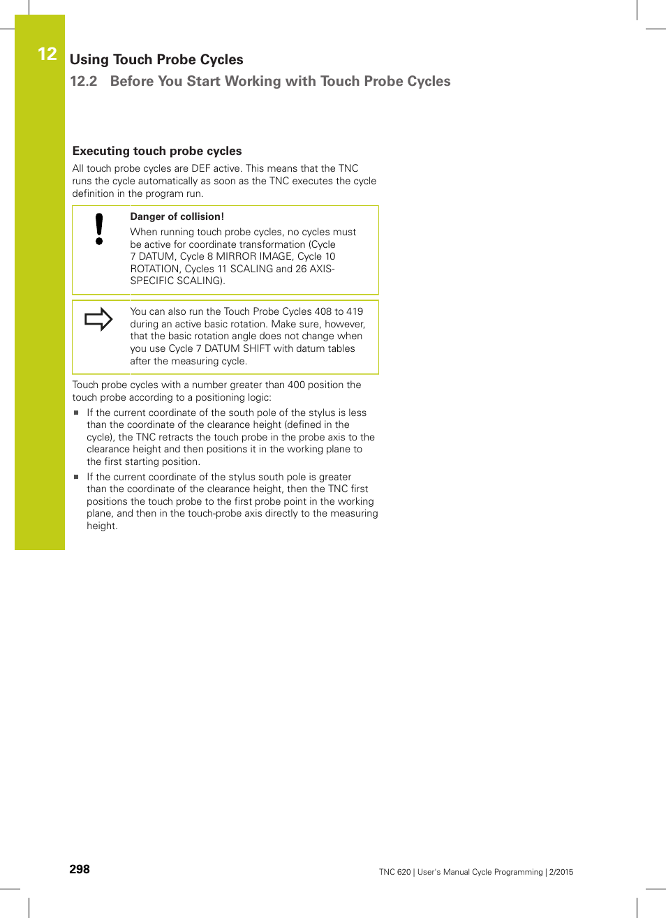 Executing touch probe cycles | HEIDENHAIN TNC 620 (81760x-02) Cycle programming User Manual | Page 298 / 490