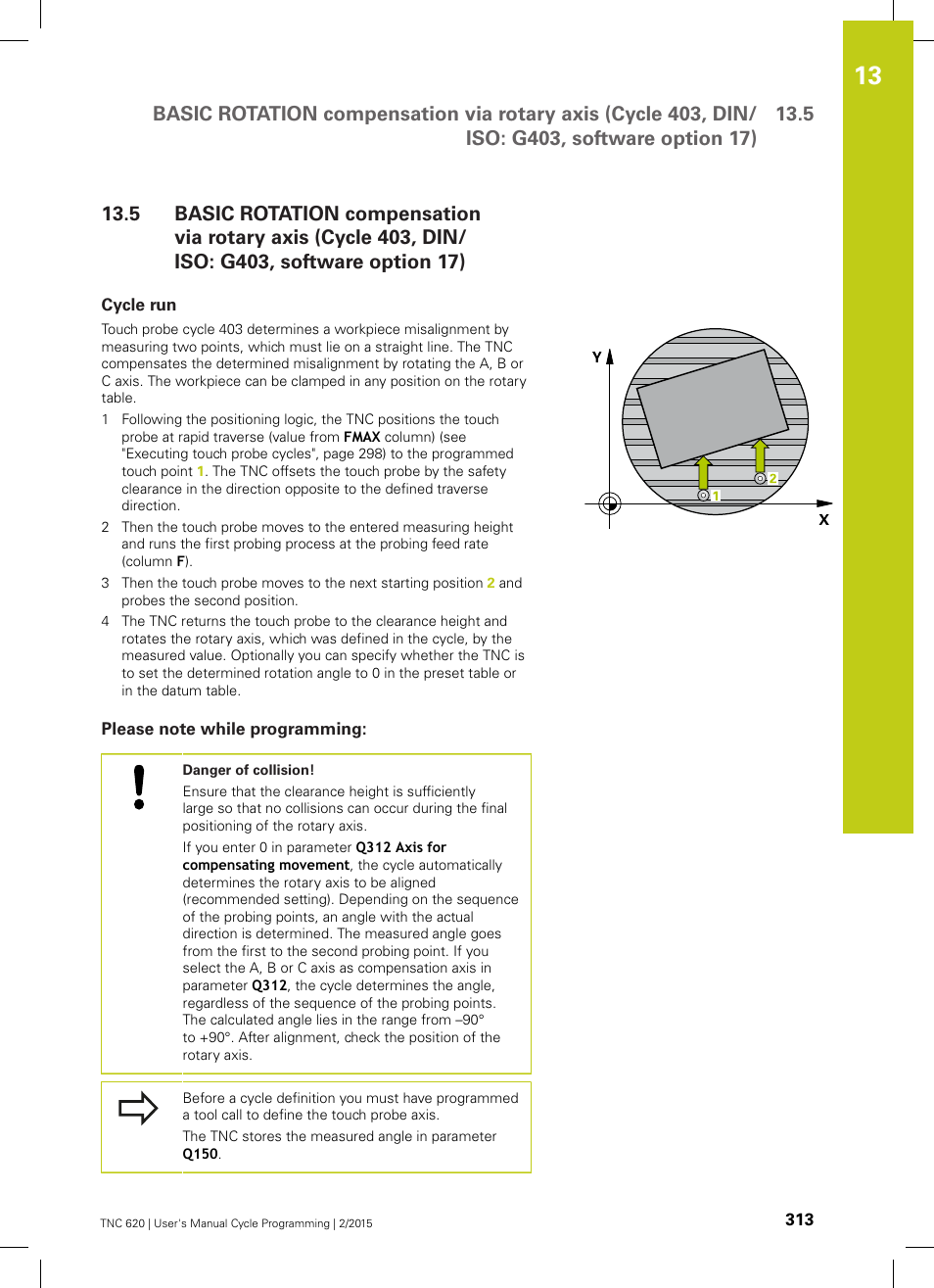 Cycle run, Please note while programming | HEIDENHAIN TNC 620 (81760x-02) Cycle programming User Manual | Page 313 / 490