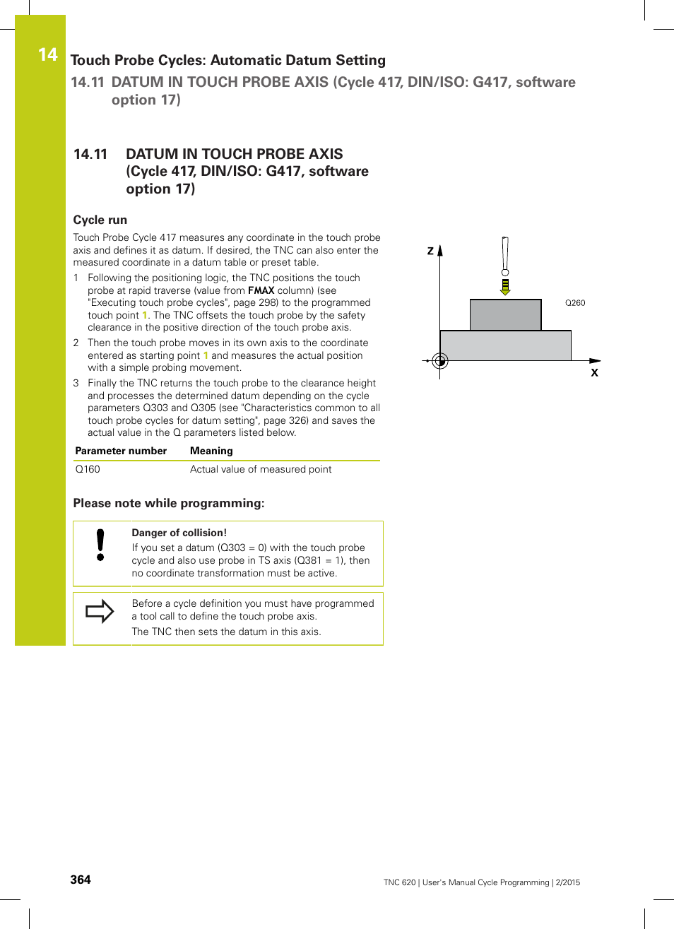 Cycle run, Please note while programming | HEIDENHAIN TNC 620 (81760x-02) Cycle programming User Manual | Page 364 / 490