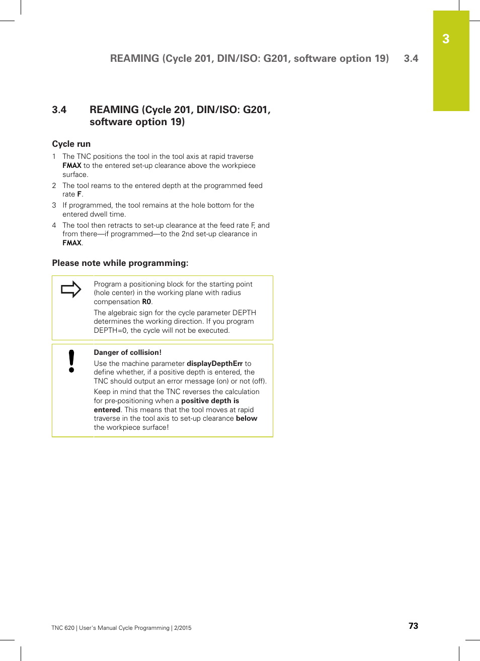 Cycle run, Please note while programming | HEIDENHAIN TNC 620 (81760x-02) Cycle programming User Manual | Page 73 / 490