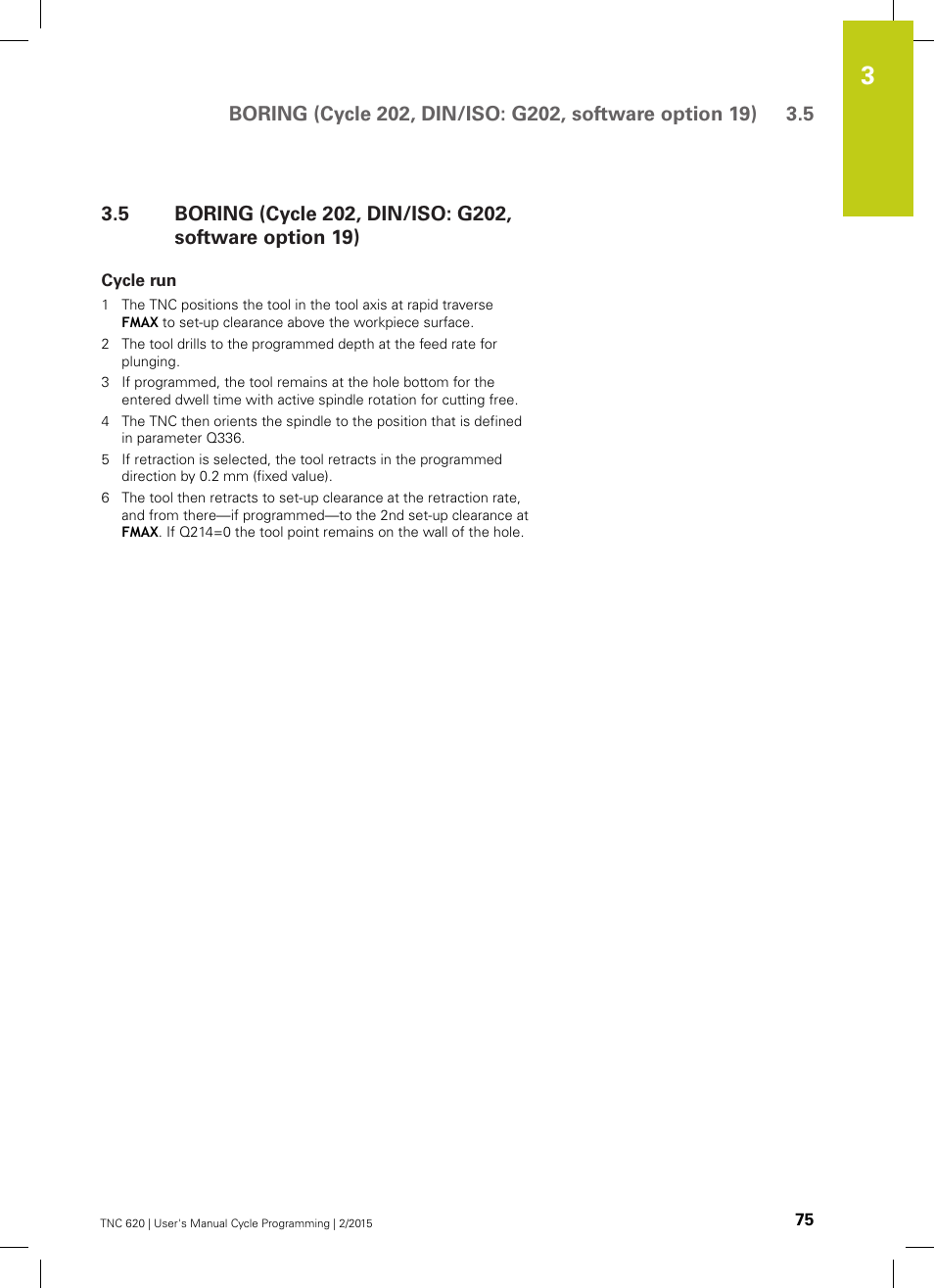 Cycle run | HEIDENHAIN TNC 620 (81760x-02) Cycle programming User Manual | Page 75 / 490