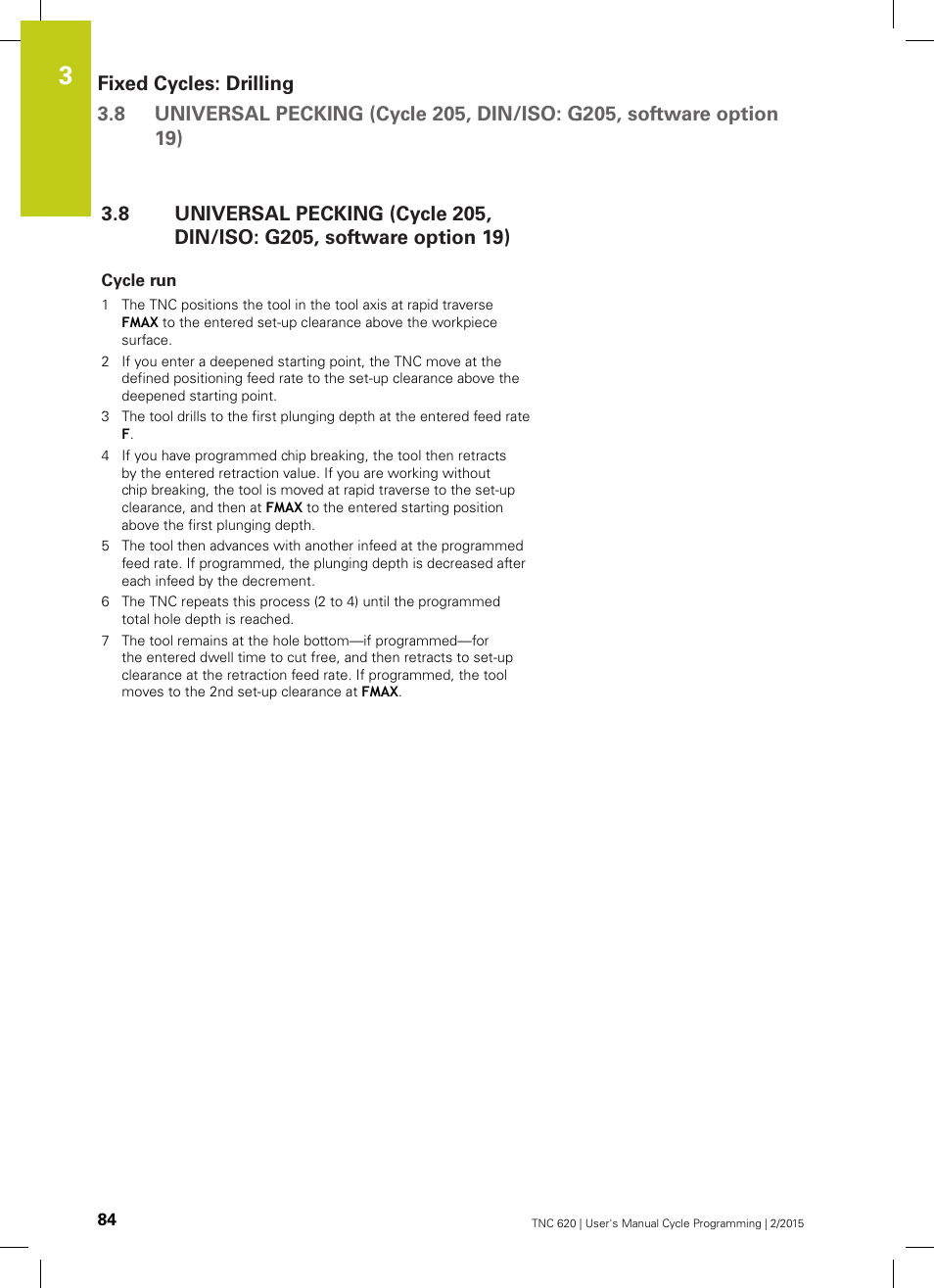 Cycle run | HEIDENHAIN TNC 620 (81760x-02) Cycle programming User Manual | Page 84 / 490