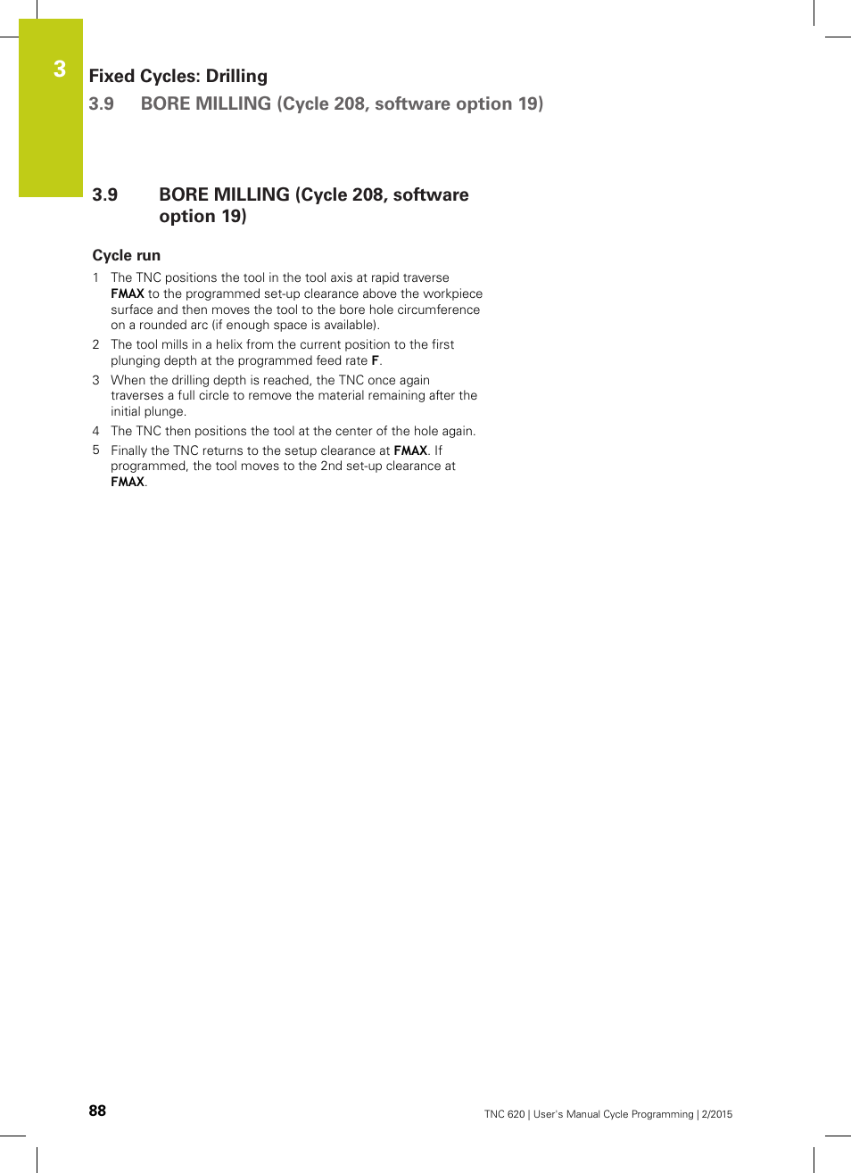 9 bore milling (cycle 208, software option 19), Cycle run, Bore milling (cycle 208, software option 19) | HEIDENHAIN TNC 620 (81760x-02) Cycle programming User Manual | Page 88 / 490