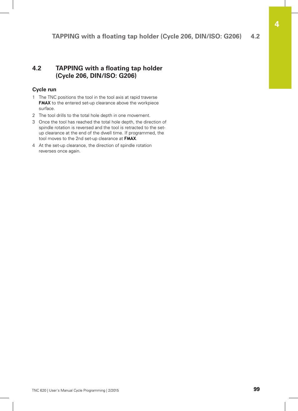 Cycle run | HEIDENHAIN TNC 620 (81760x-02) Cycle programming User Manual | Page 99 / 490