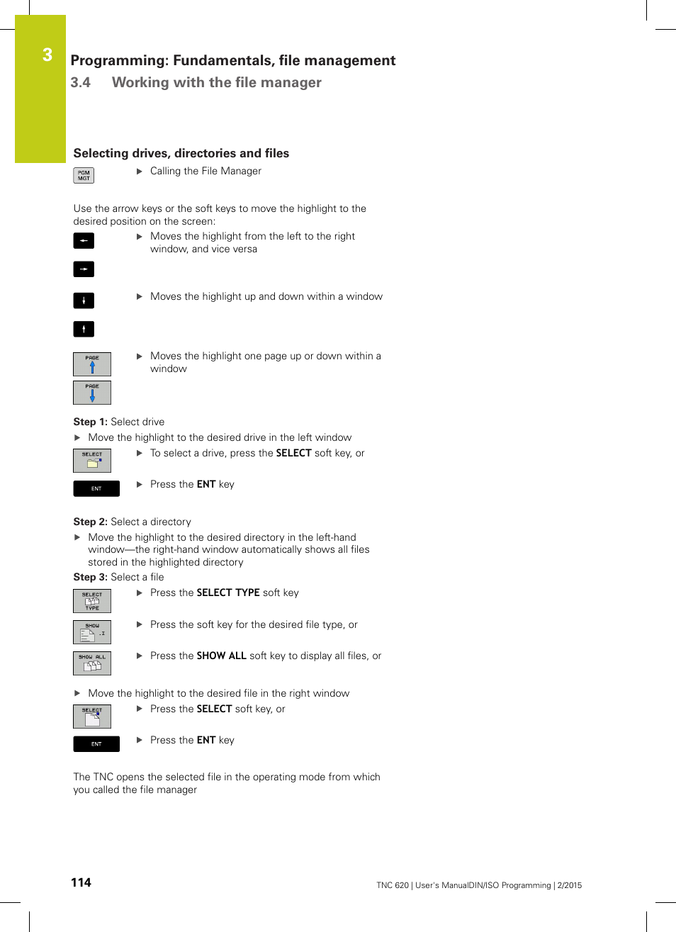 Selecting drives, directories and files | HEIDENHAIN TNC 620 (81760x-02) ISO programming User Manual | Page 114 / 629