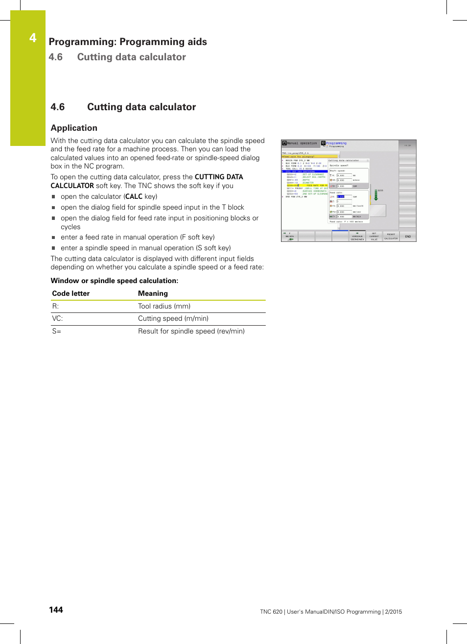 6 cutting data calculator, Application, Cutting data calculator | HEIDENHAIN TNC 620 (81760x-02) ISO programming User Manual | Page 144 / 629