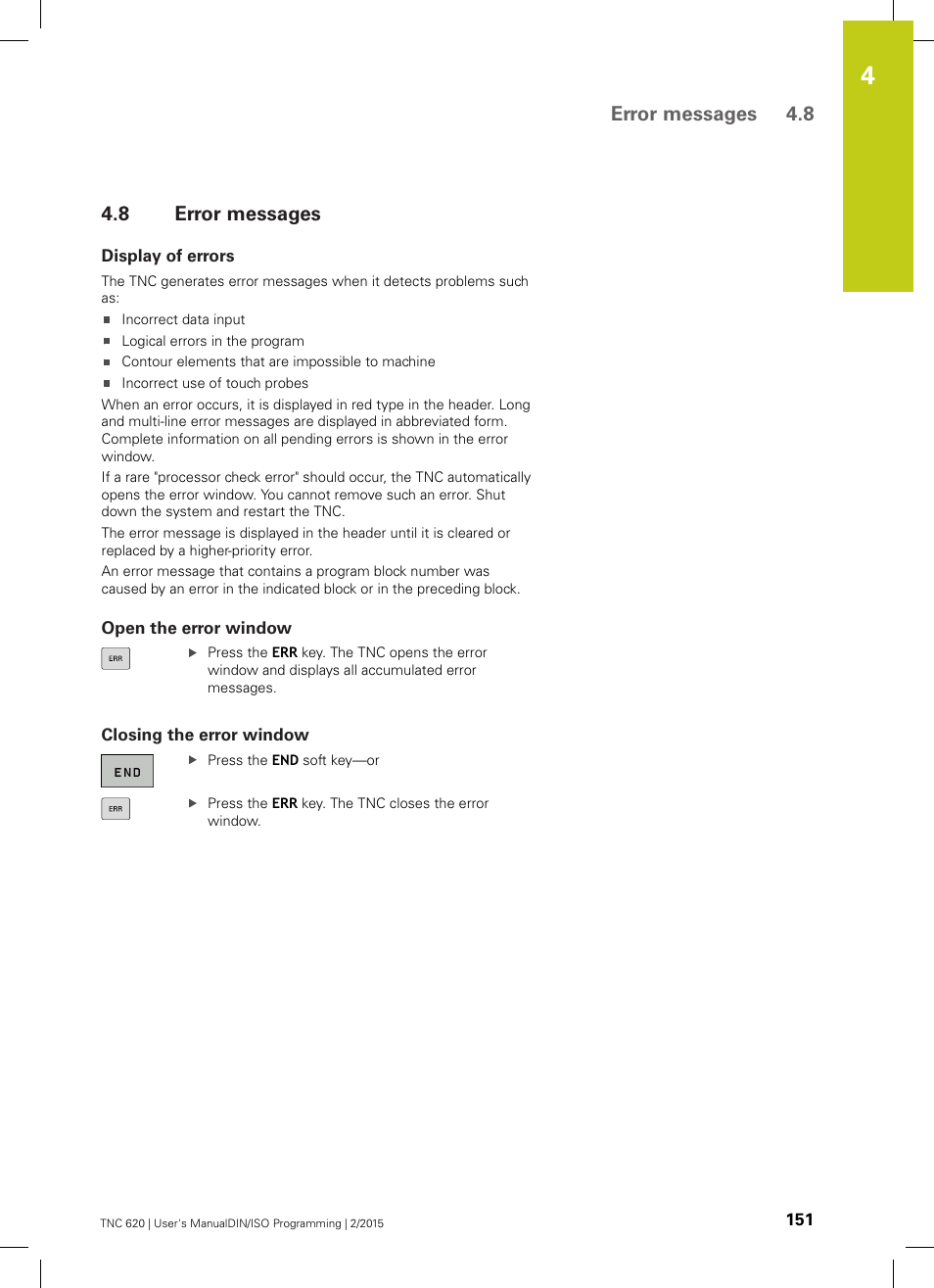 8 error messages, Display of errors, Open the error window | Closing the error window, Error messages, Error messages 4.8 | HEIDENHAIN TNC 620 (81760x-02) ISO programming User Manual | Page 151 / 629