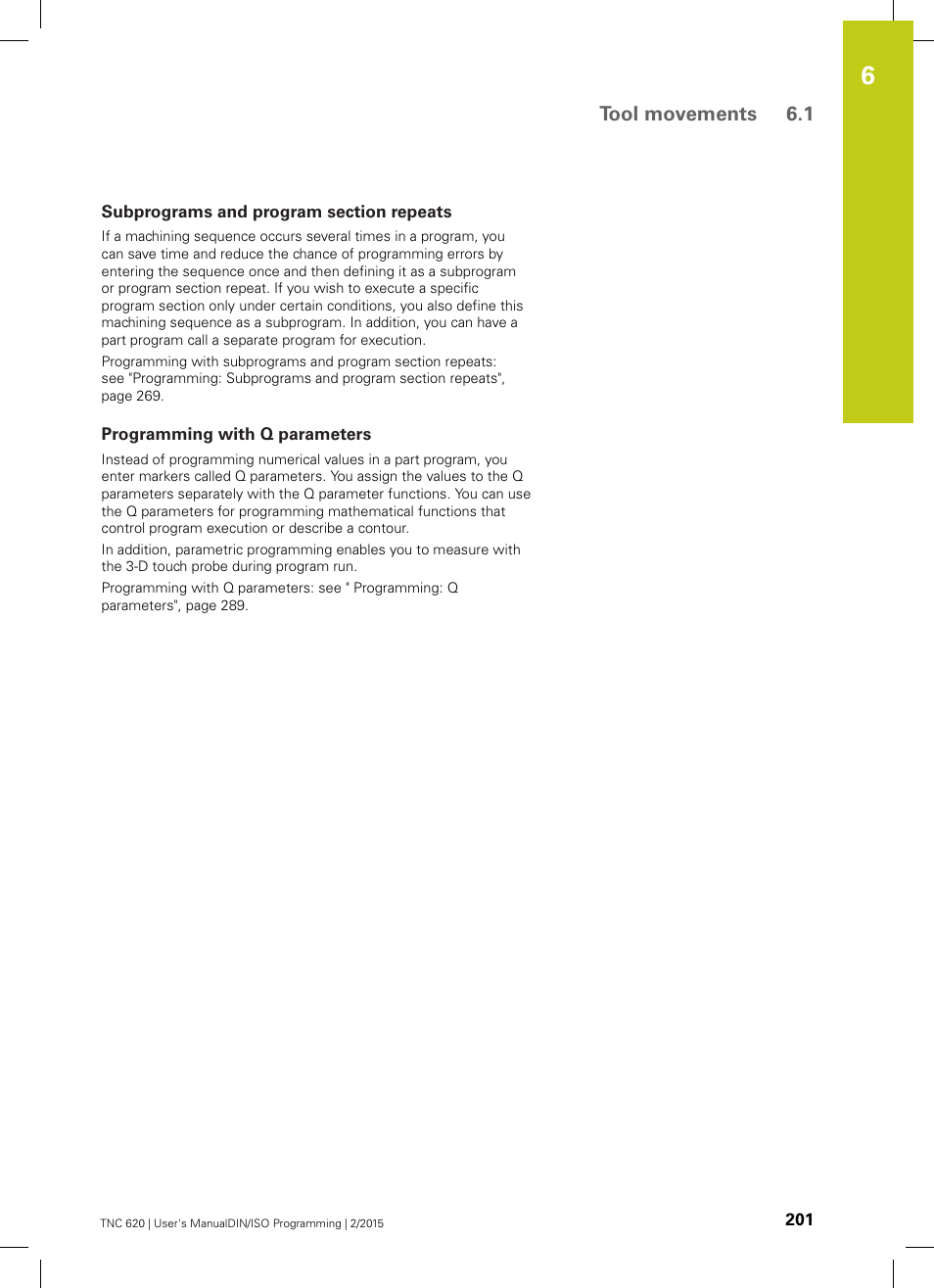 Subprograms and program section repeats, Programming with q parameters, Tool movements 6.1 | HEIDENHAIN TNC 620 (81760x-02) ISO programming User Manual | Page 201 / 629