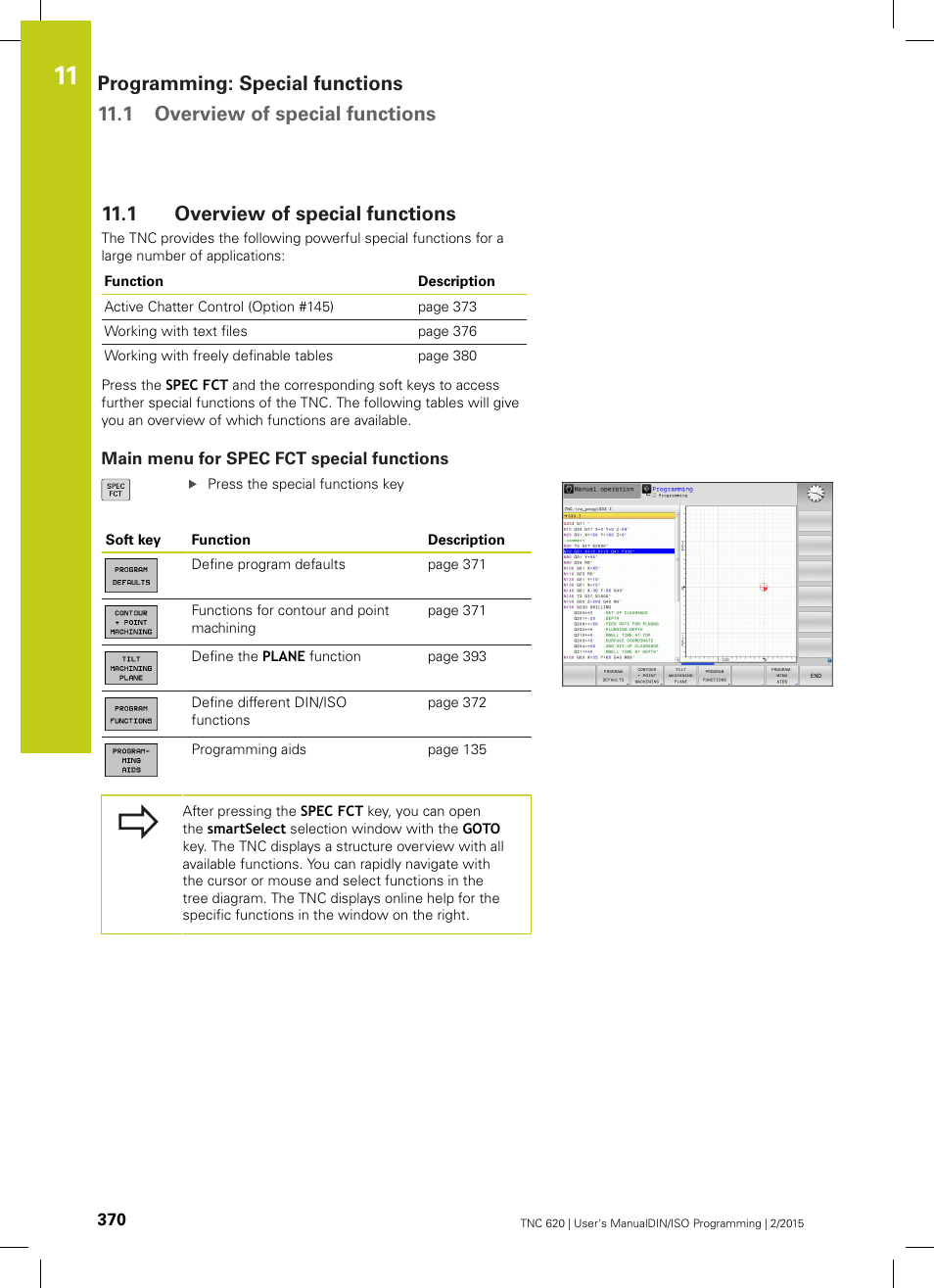1 overview of special functions, Main menu for spec fct special functions, Overview of special functions | HEIDENHAIN TNC 620 (81760x-02) ISO programming User Manual | Page 370 / 629