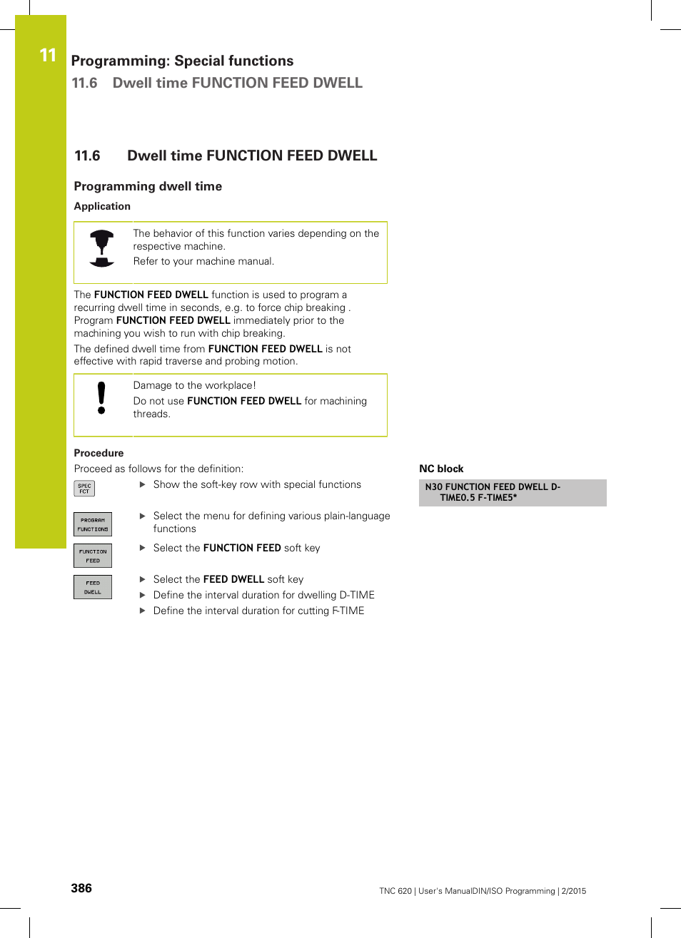 6 dwell time function feed dwell, Programming dwell time, Dwell time function feed dwell | HEIDENHAIN TNC 620 (81760x-02) ISO programming User Manual | Page 386 / 629