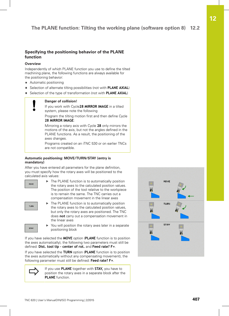 See "specifying the positioning behavior of the, Continue with the positioning properties, see, Specifying the positioning behavior of the plane | HEIDENHAIN TNC 620 (81760x-02) ISO programming User Manual | Page 407 / 629