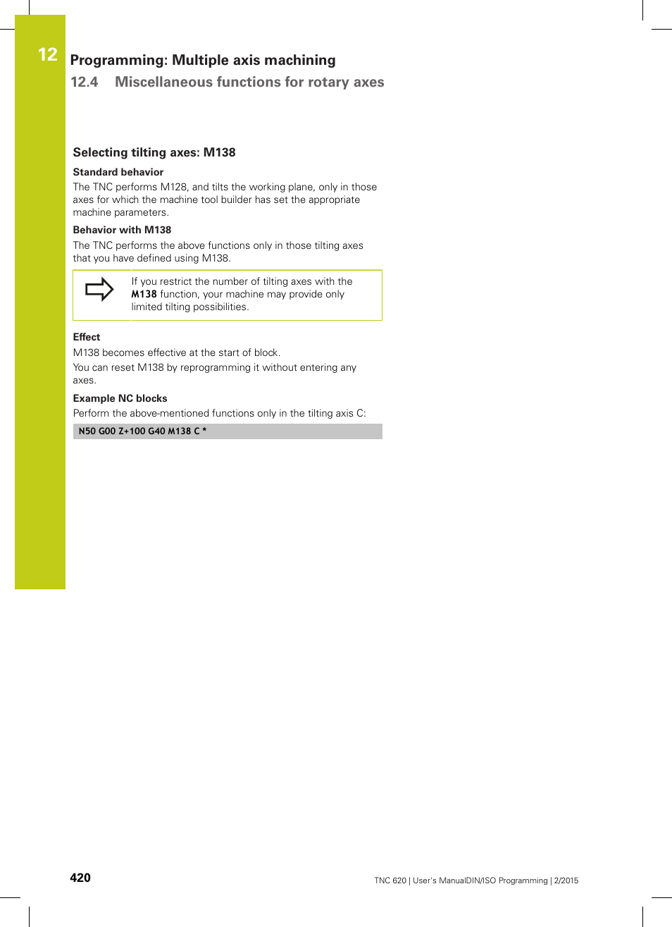 Selecting tilting axes: m138 | HEIDENHAIN TNC 620 (81760x-02) ISO programming User Manual | Page 420 / 629