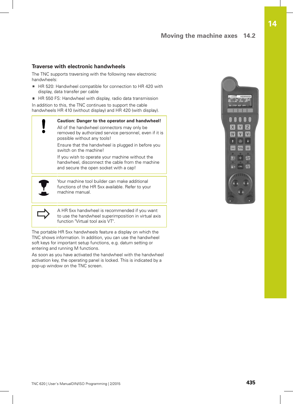 Traverse with electronic handwheels, Moving the machine axes 14.2 | HEIDENHAIN TNC 620 (81760x-02) ISO programming User Manual | Page 435 / 629