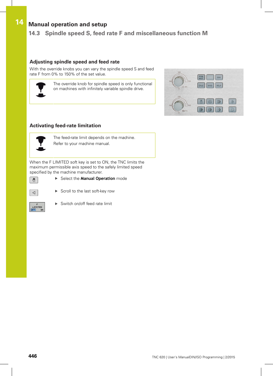 Adjusting spindle speed and feed rate, Activating feed-rate limitation | HEIDENHAIN TNC 620 (81760x-02) ISO programming User Manual | Page 446 / 629
